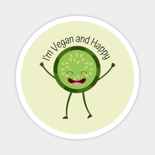 I'm Vegan and Happy Magnet